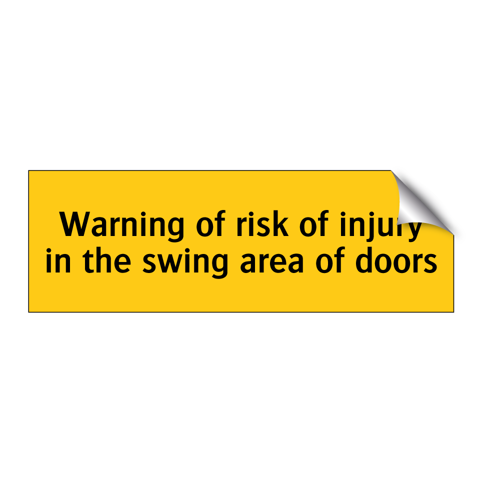Warning of risk of injury in the swing area of doors