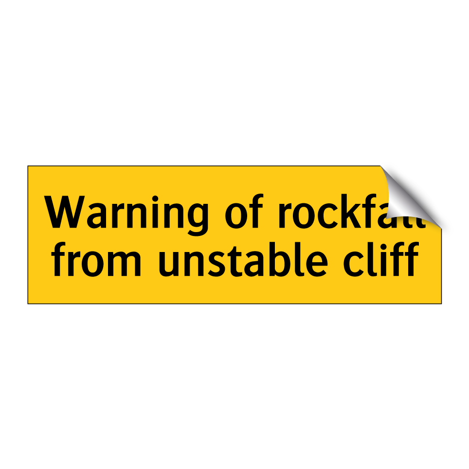 Warning of rockfall from unstable cliff