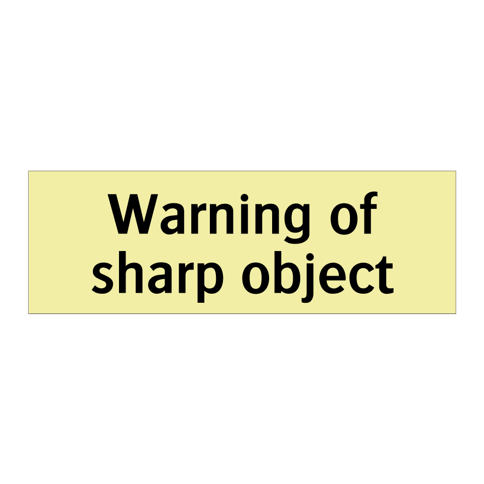 Warning of sharp object