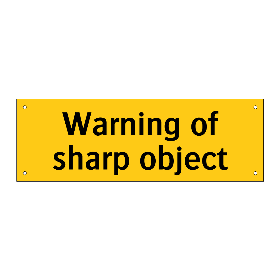 Warning of sharp object