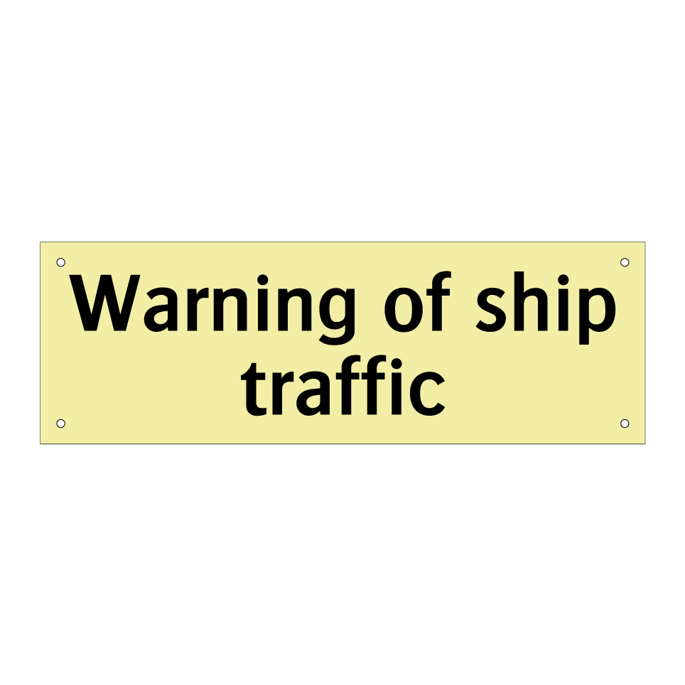 Warning of ship traffic