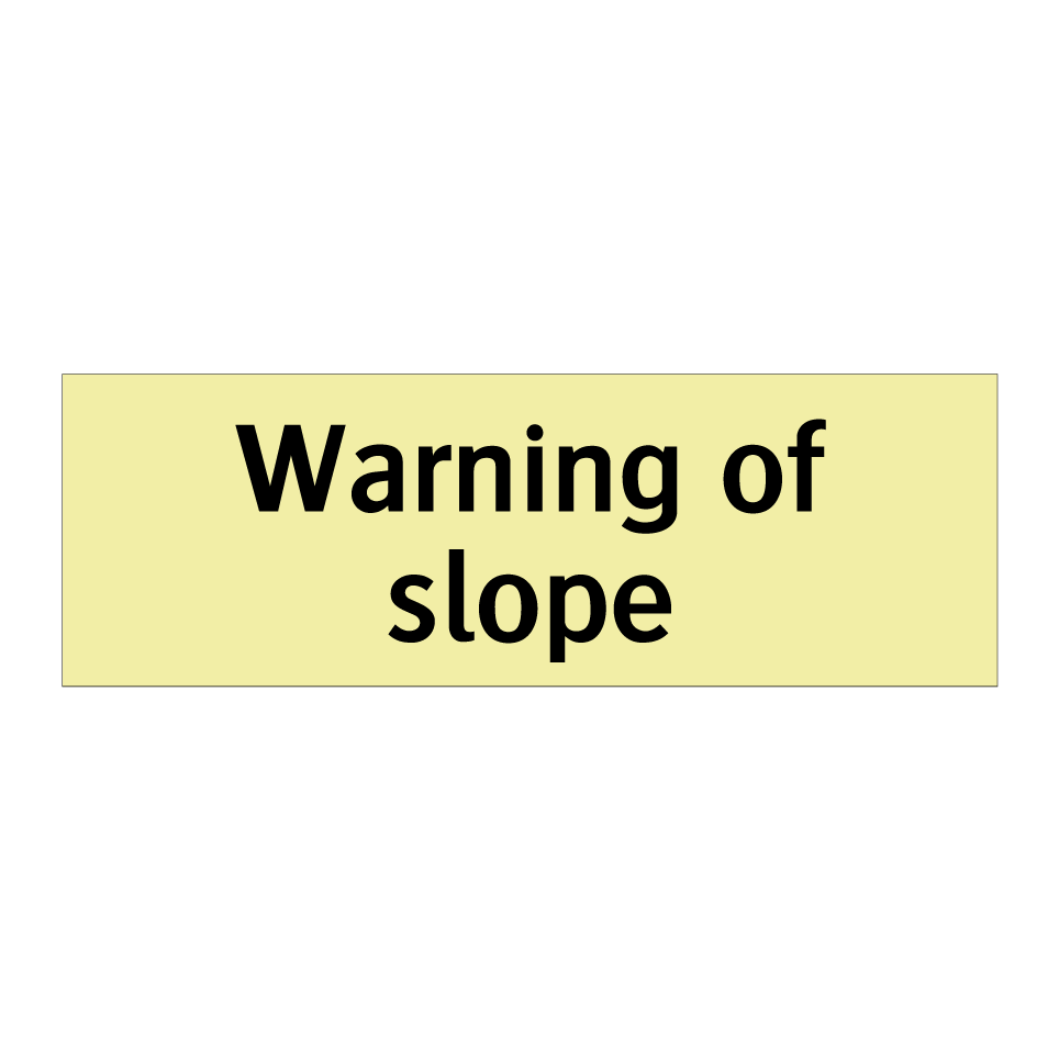 Warning of slope