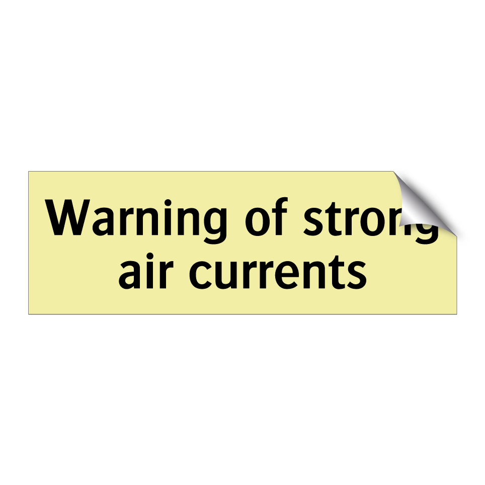 Warning of strong air currents
