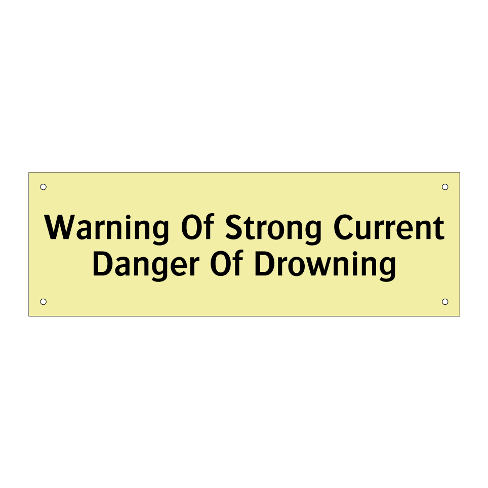 Warning Of Strong Current Danger Of Drowning