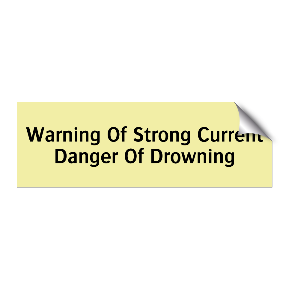 Warning Of Strong Current Danger Of Drowning