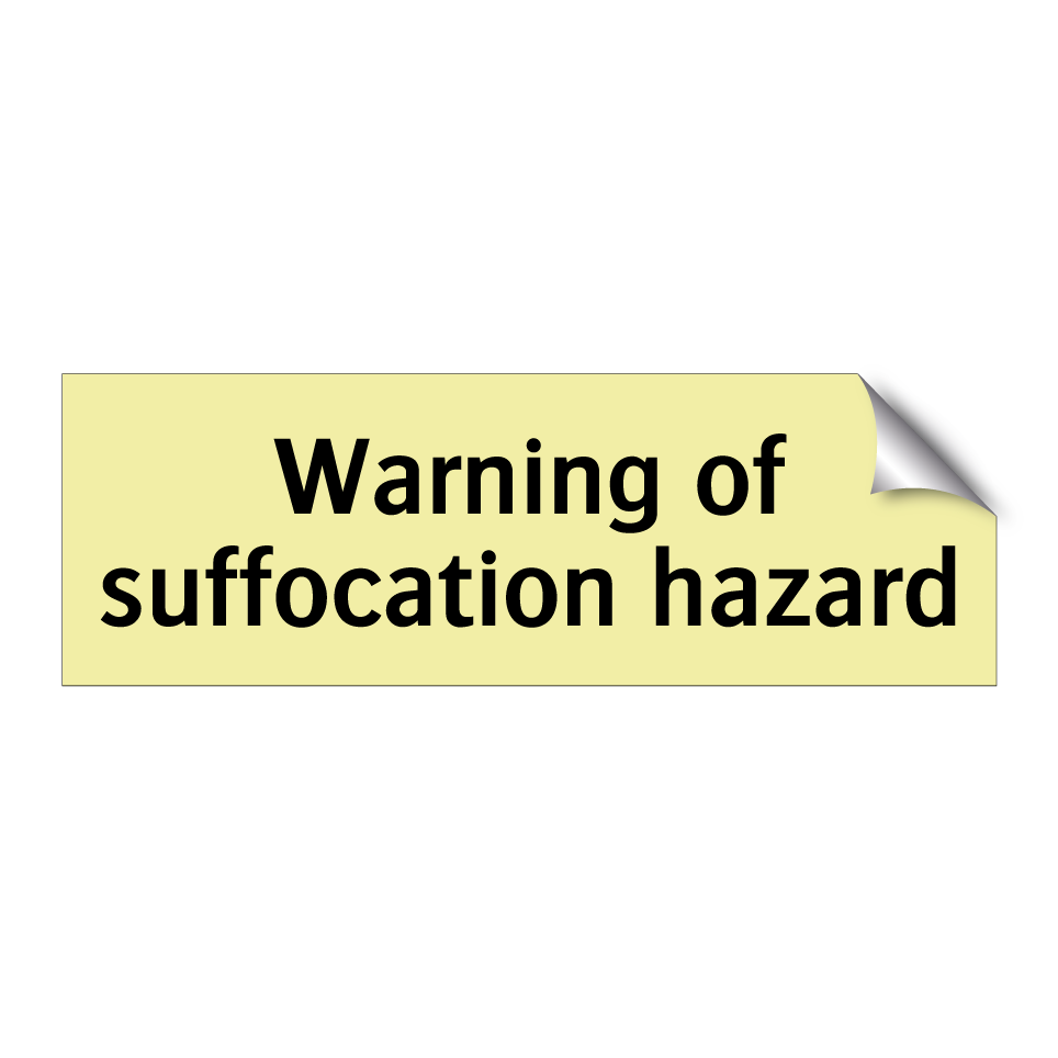 Warning of suffocation hazard