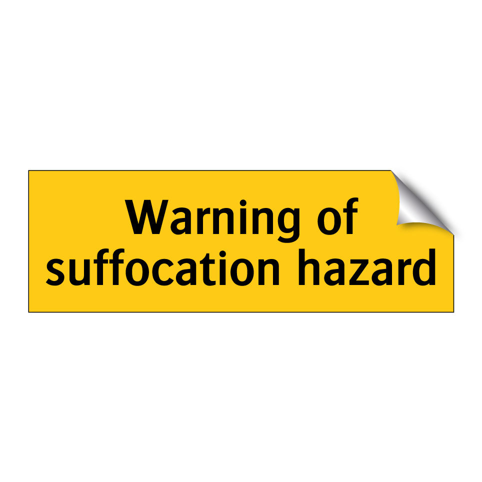 Warning of suffocation hazard