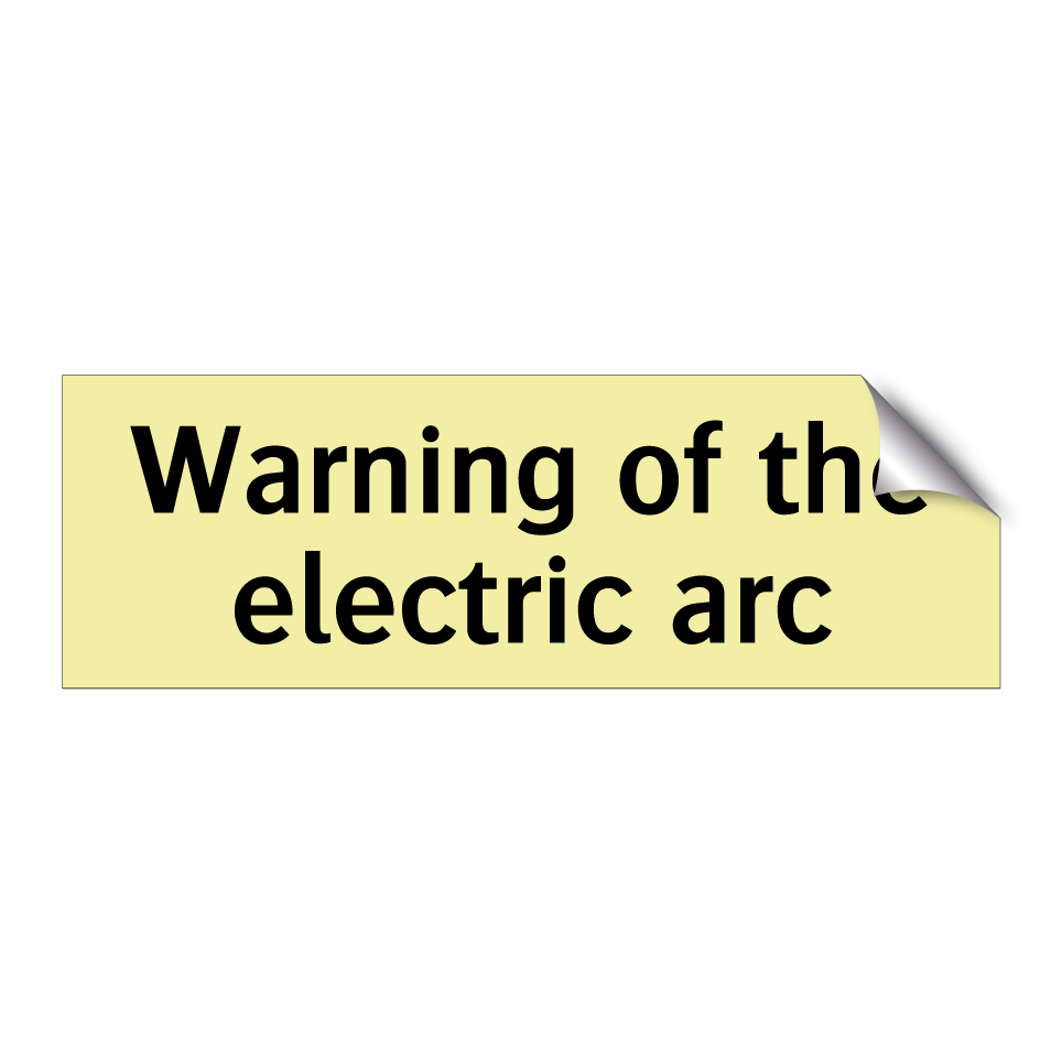 Warning of the electric arc