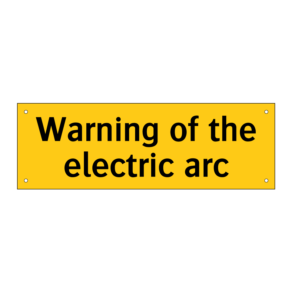 Warning of the electric arc