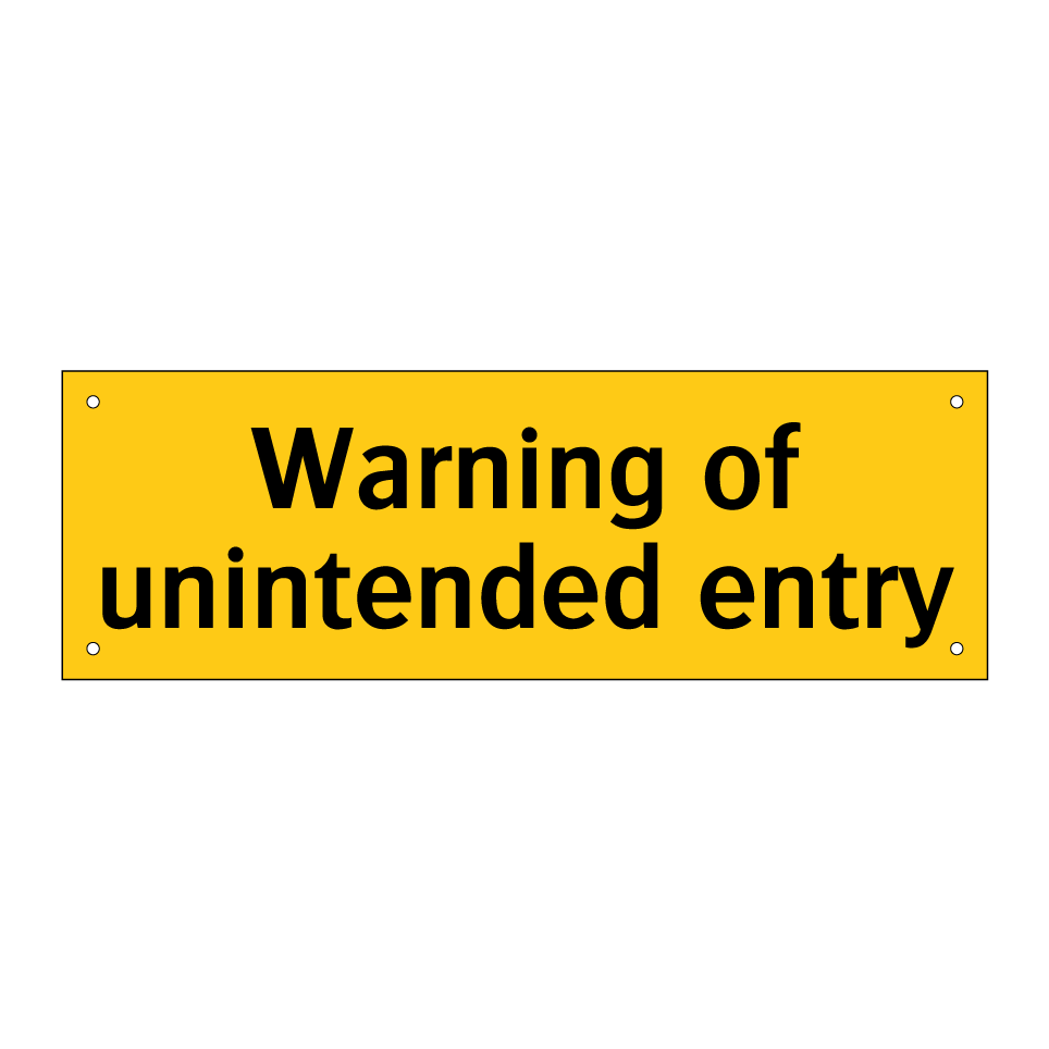 Warning of unintended entry