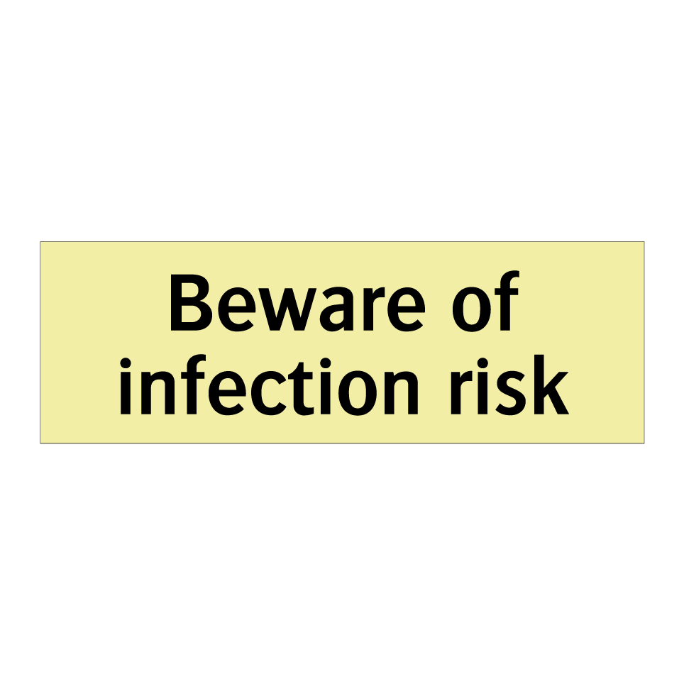 Beware of infection risk