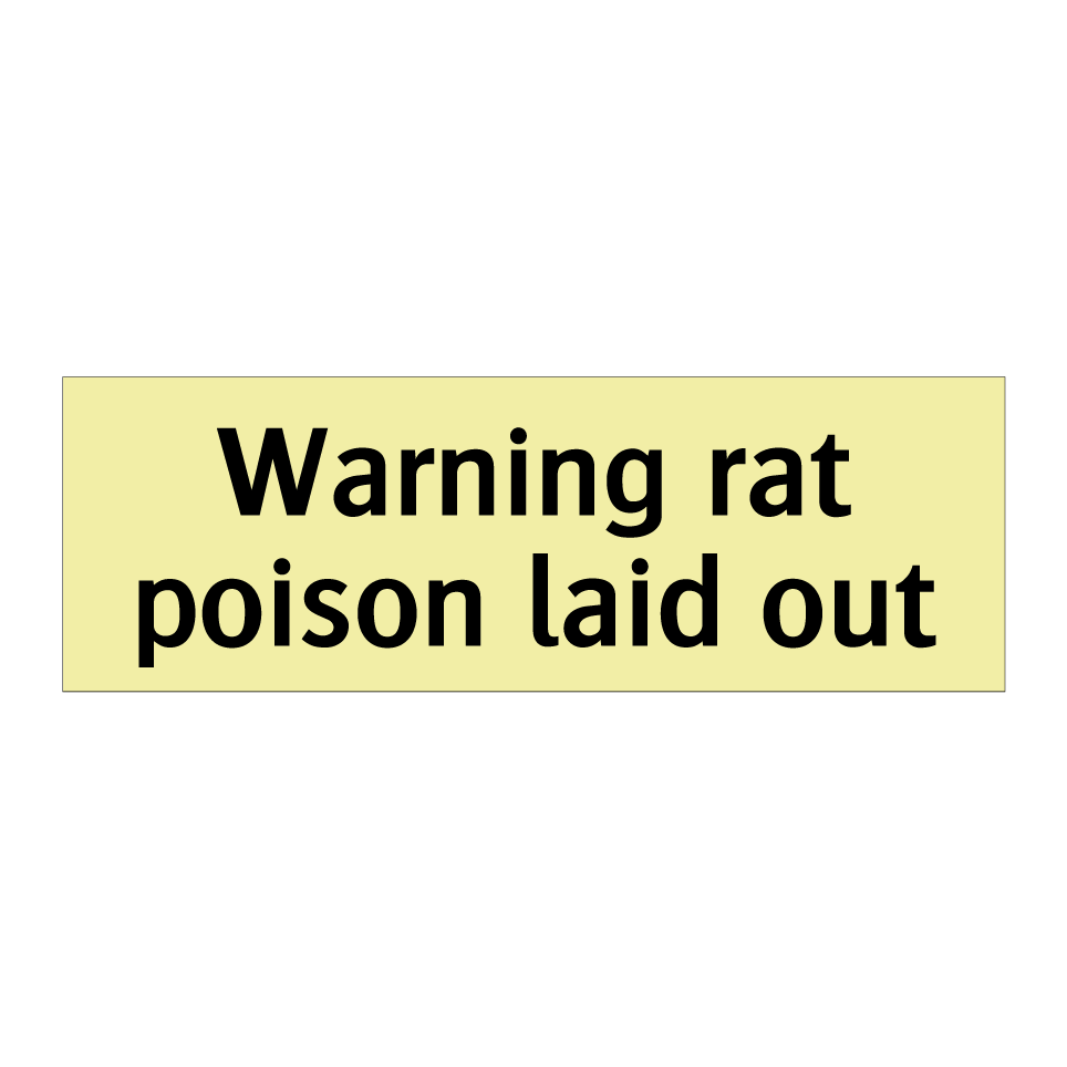 Warning rat poison laid out