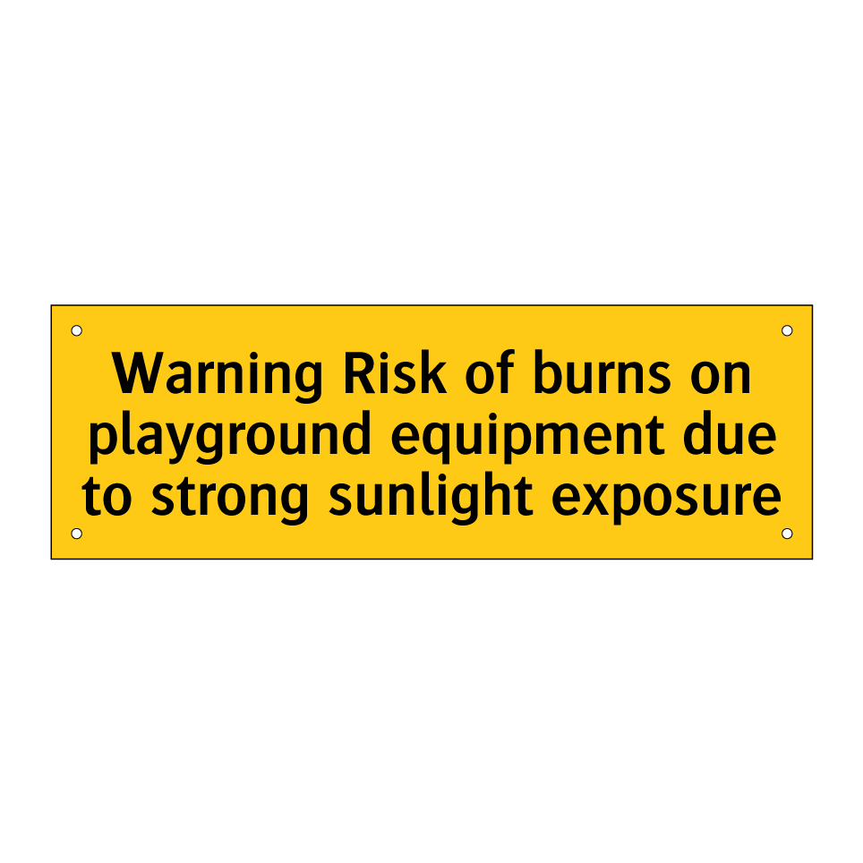 Warning Risk of burns on playground equipment due to strong sunlight exposure