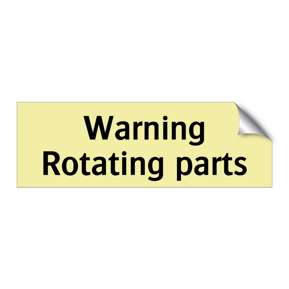 Warning Rotating parts