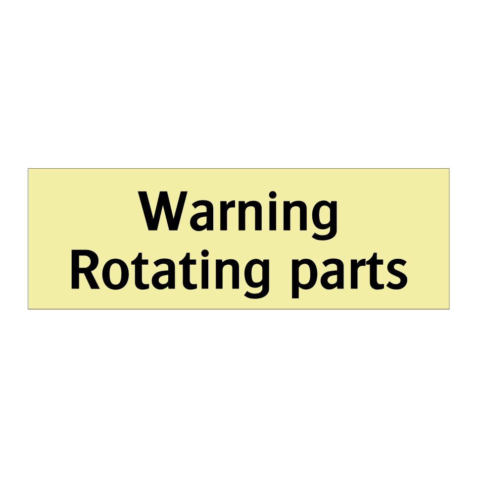 Warning Rotating parts