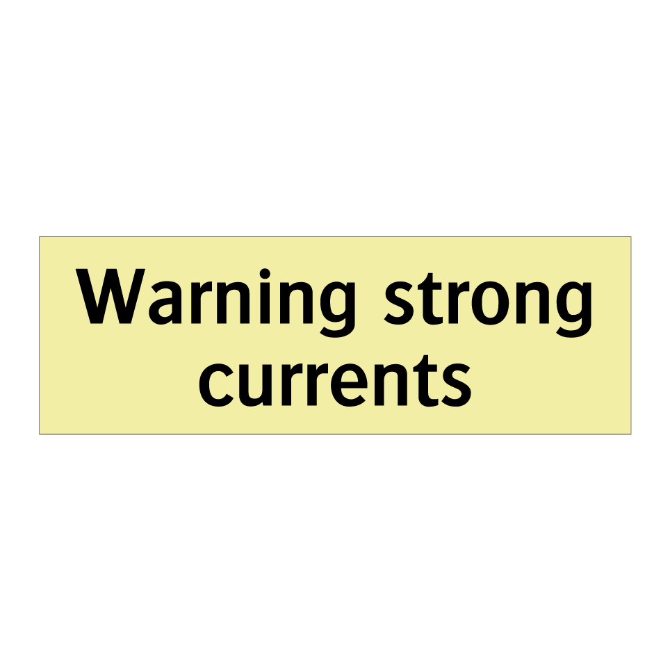 Warning strong currents
