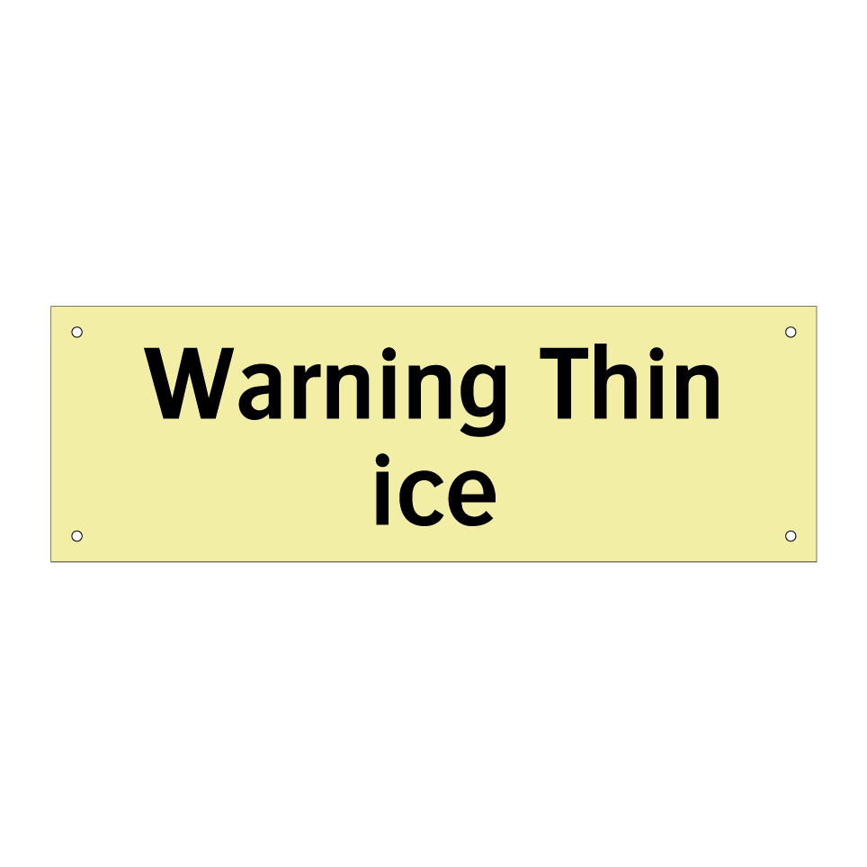Warning Thin ice