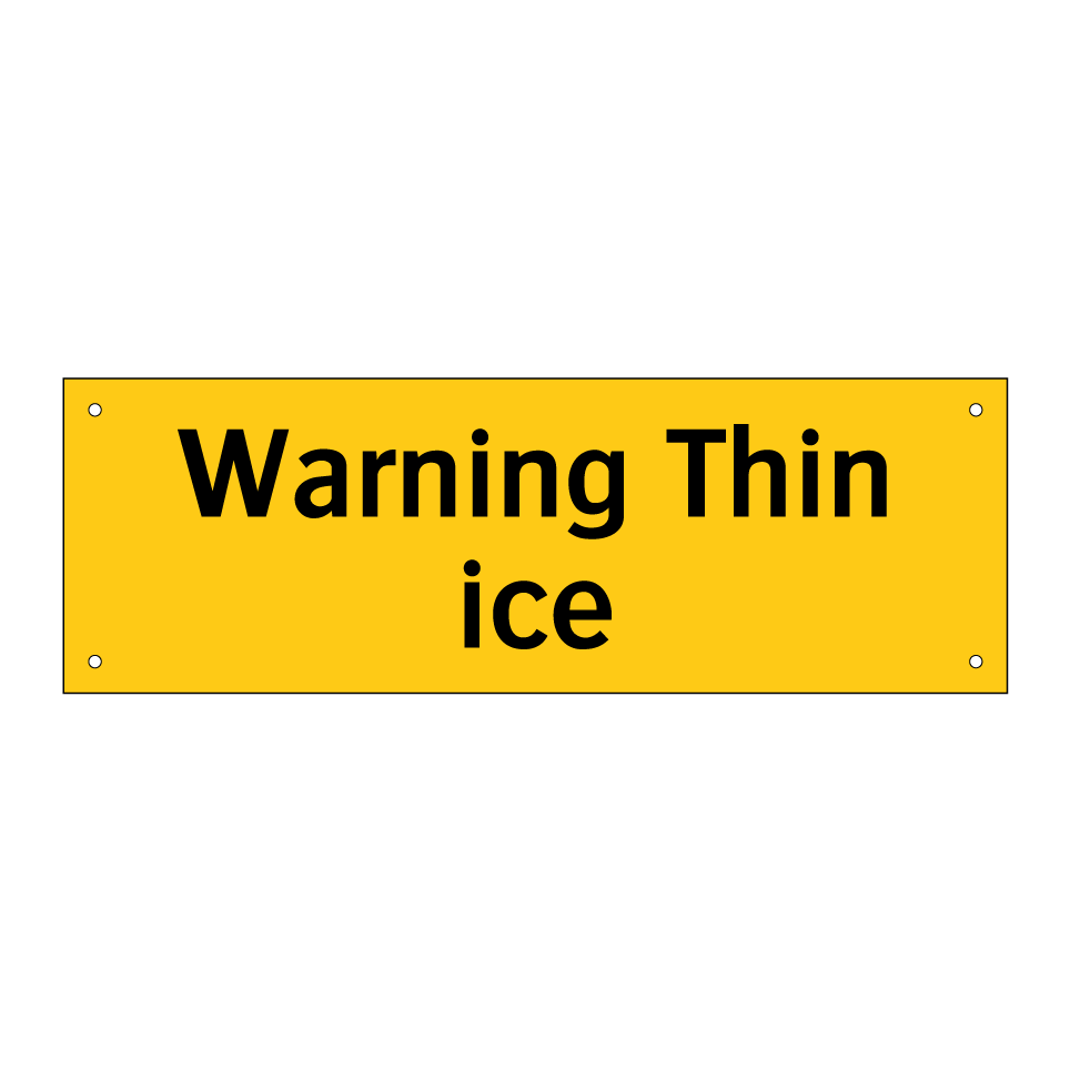 Warning Thin ice