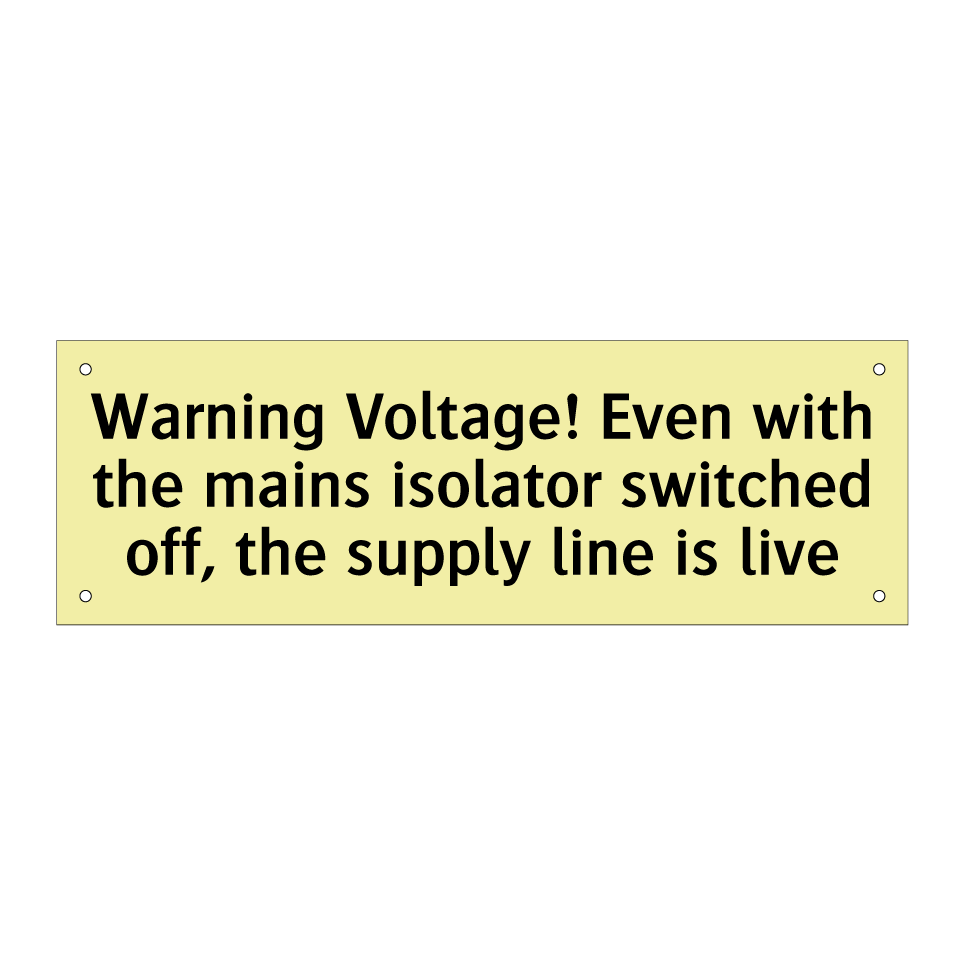 Warning Voltage! Even with the mains isolator switched off, the supply line is live