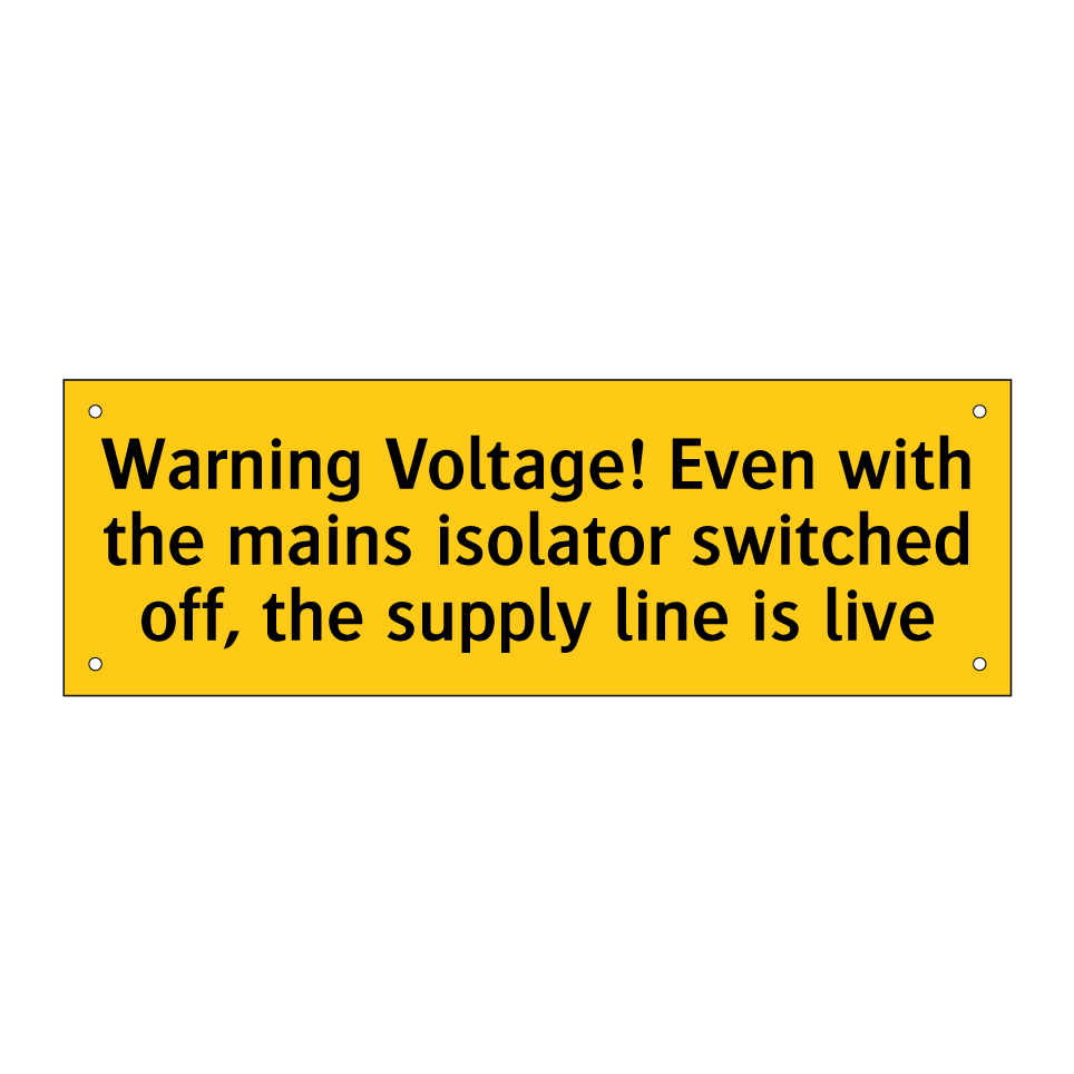 Warning Voltage! Even with the mains isolator switched off, the supply line is live