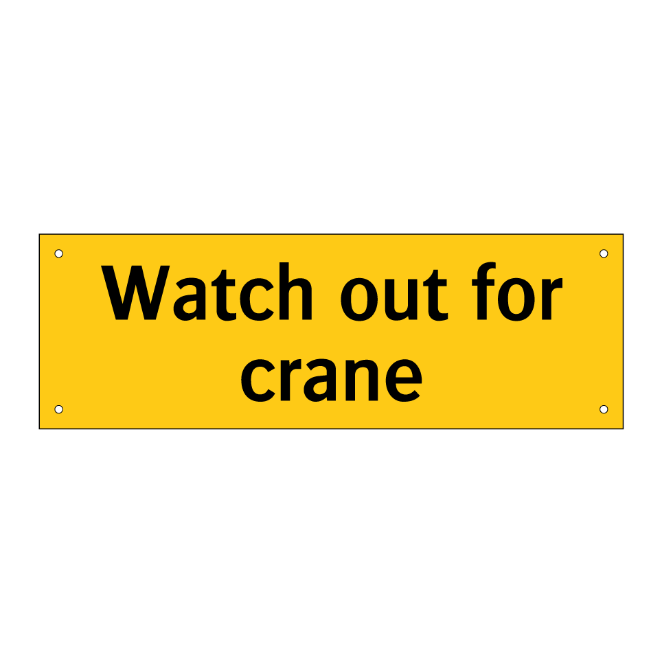 Watch out for crane