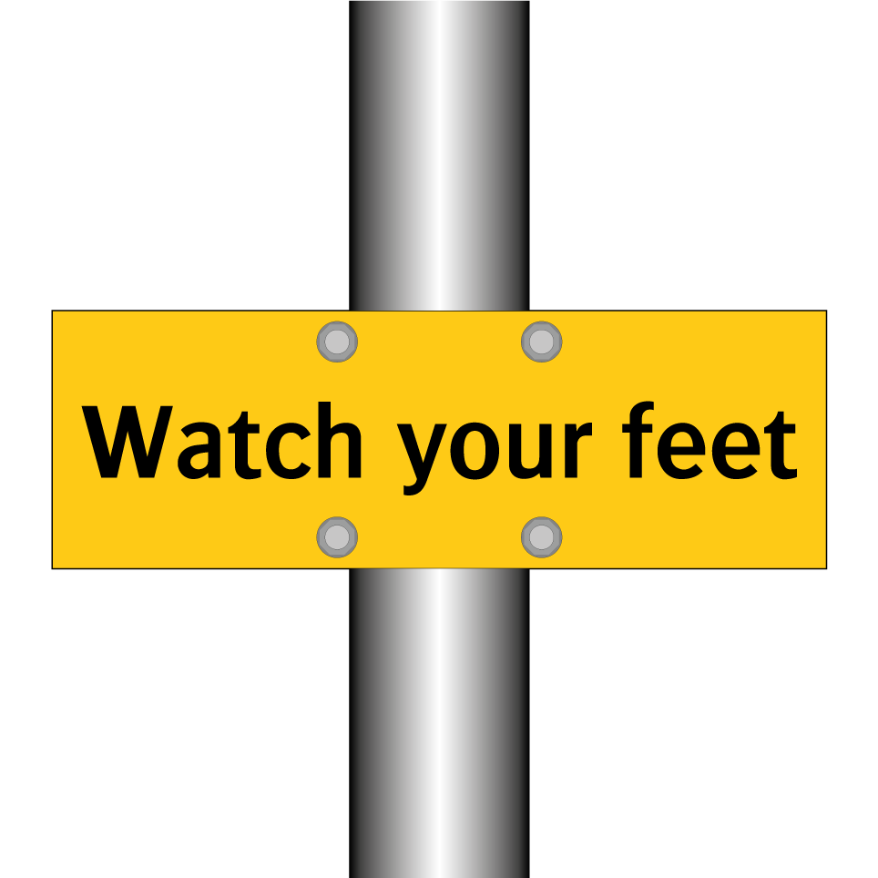 Watch your feet