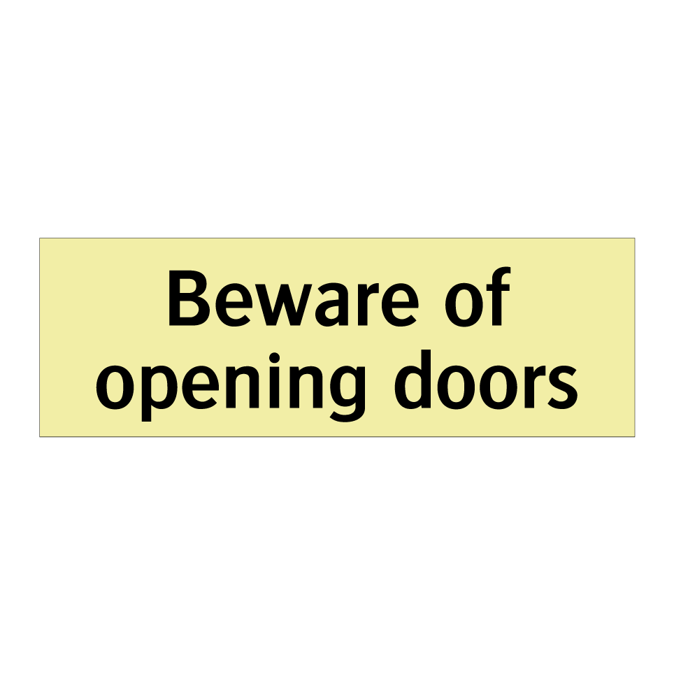 Beware of opening doors
