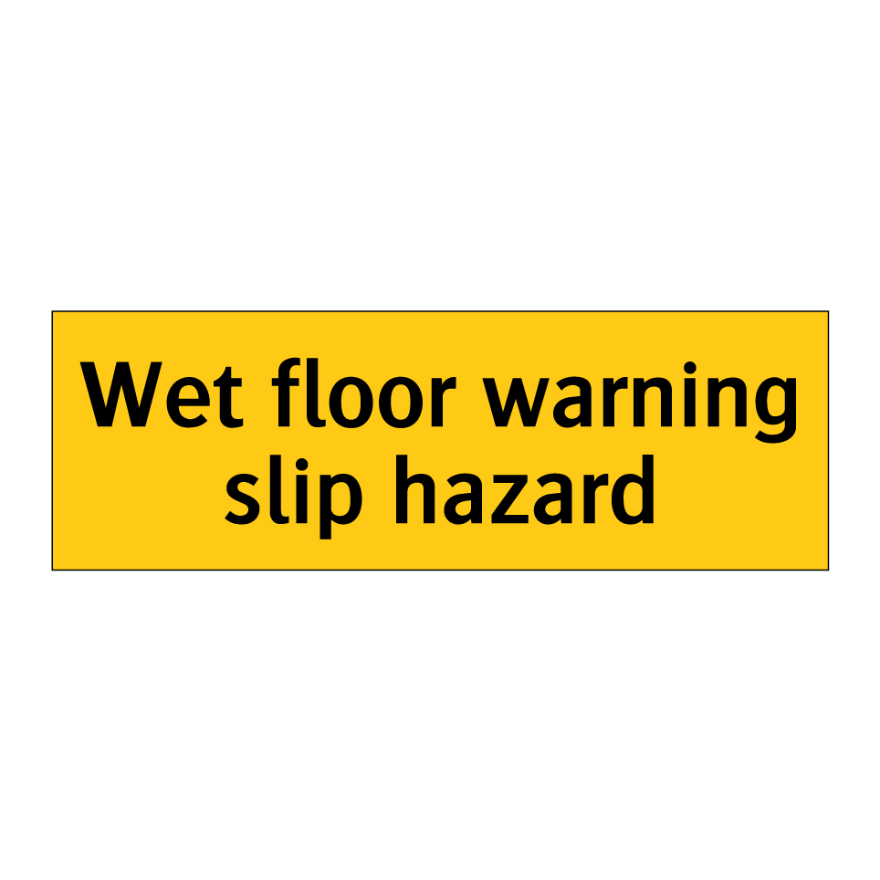 Wet floor warning slip hazard
