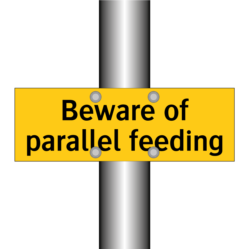 Beware of parallel feeding