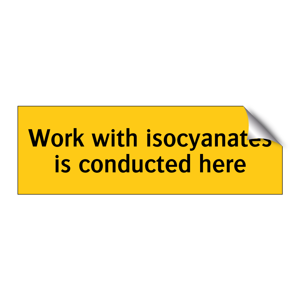 Work with isocyanates is conducted here