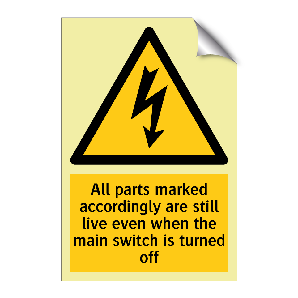 All parts marked accordingly are still live even when the main switch is turned off