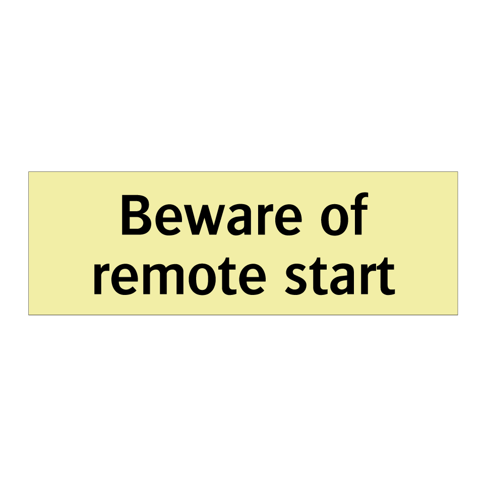 Beware of remote start