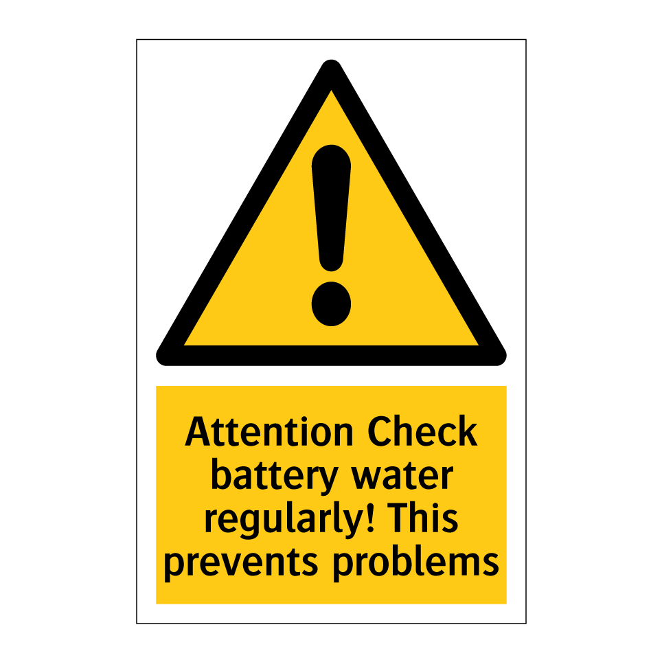 Attention Check battery water regularly! This prevents problems