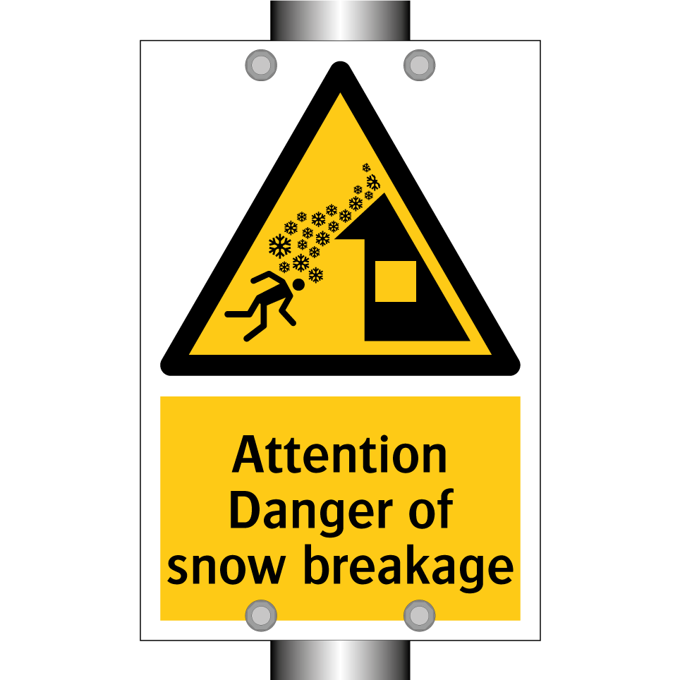 Attention Danger of snow breakage
