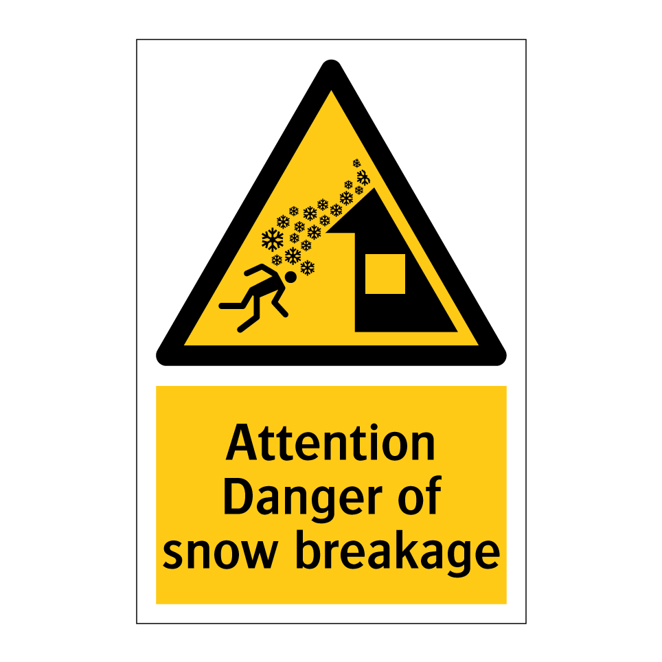 Attention Danger of snow breakage