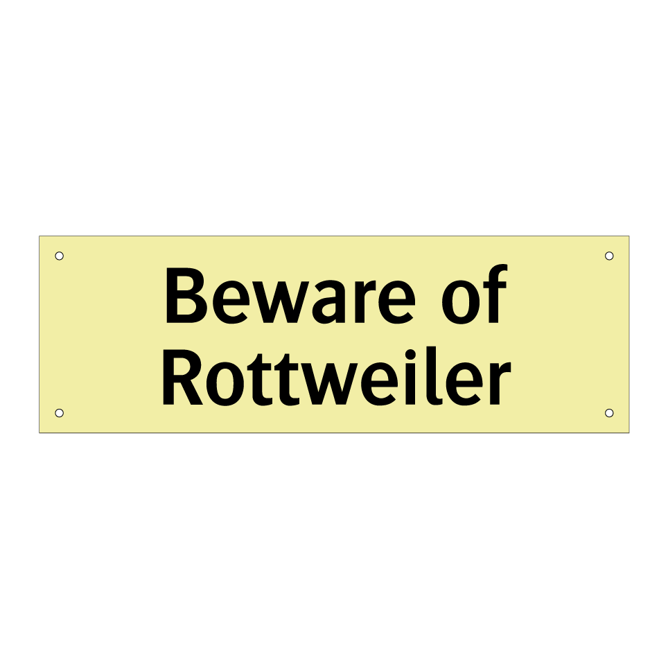 Beware of Rottweiler