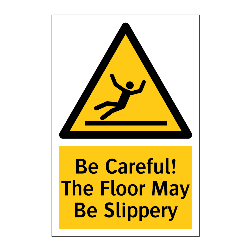 Be Careful! The Floor May Be Slippery