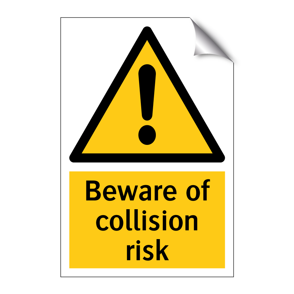 Beware of collision risk