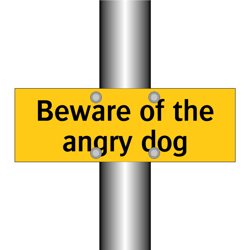 Beware of the angry dog