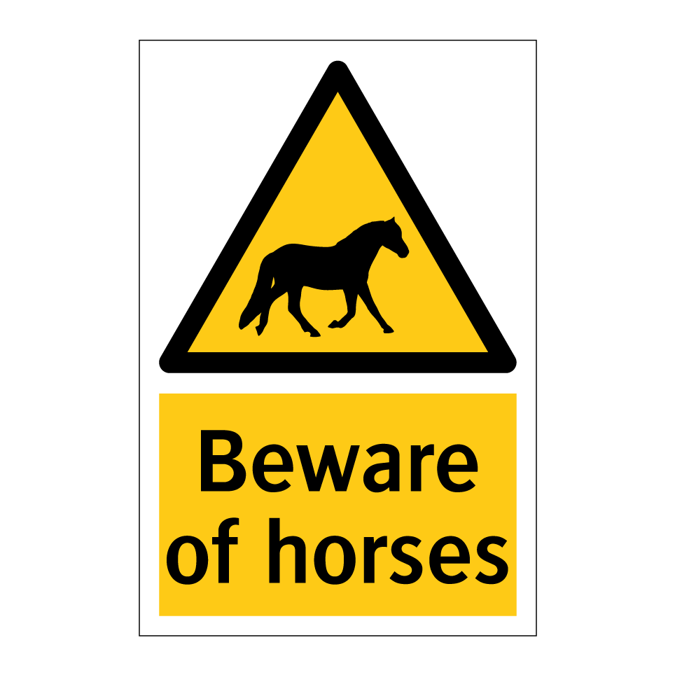 Beware of horses