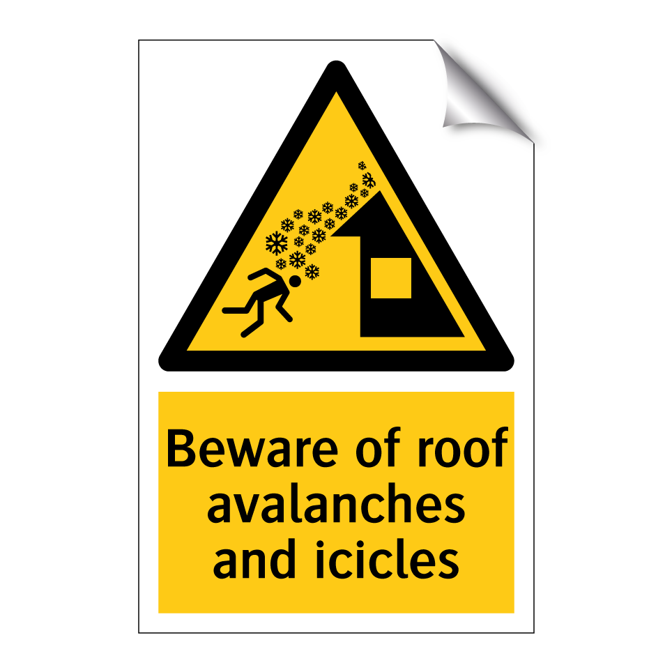 Beware of roof avalanches and icicles