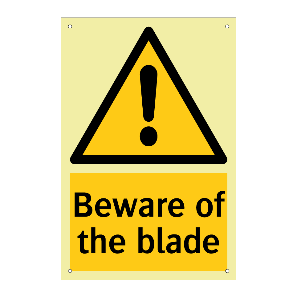 Beware of the blade