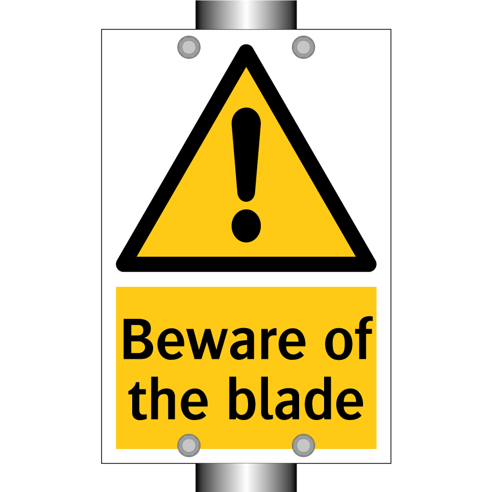 Beware of the blade