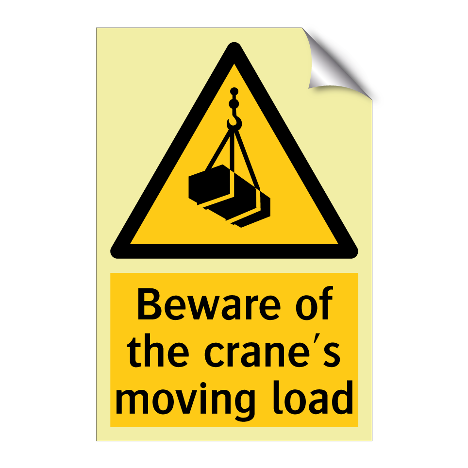 Beware of the crane's moving load