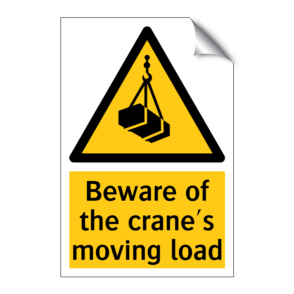 Beware of the crane's moving load