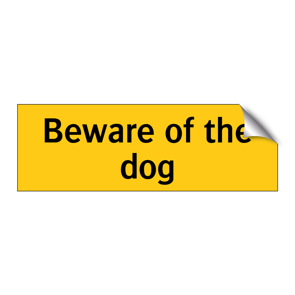Beware of the dog