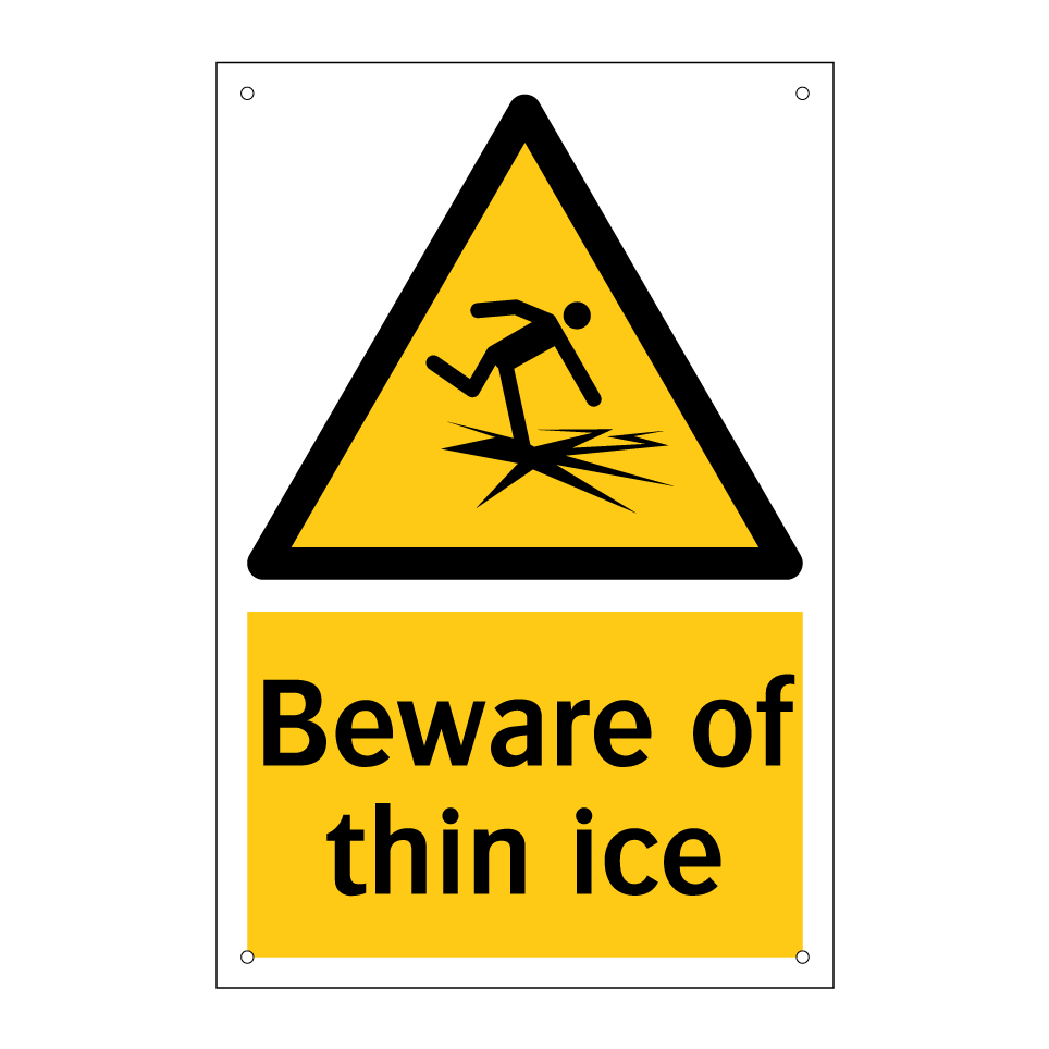Beware of thin ice