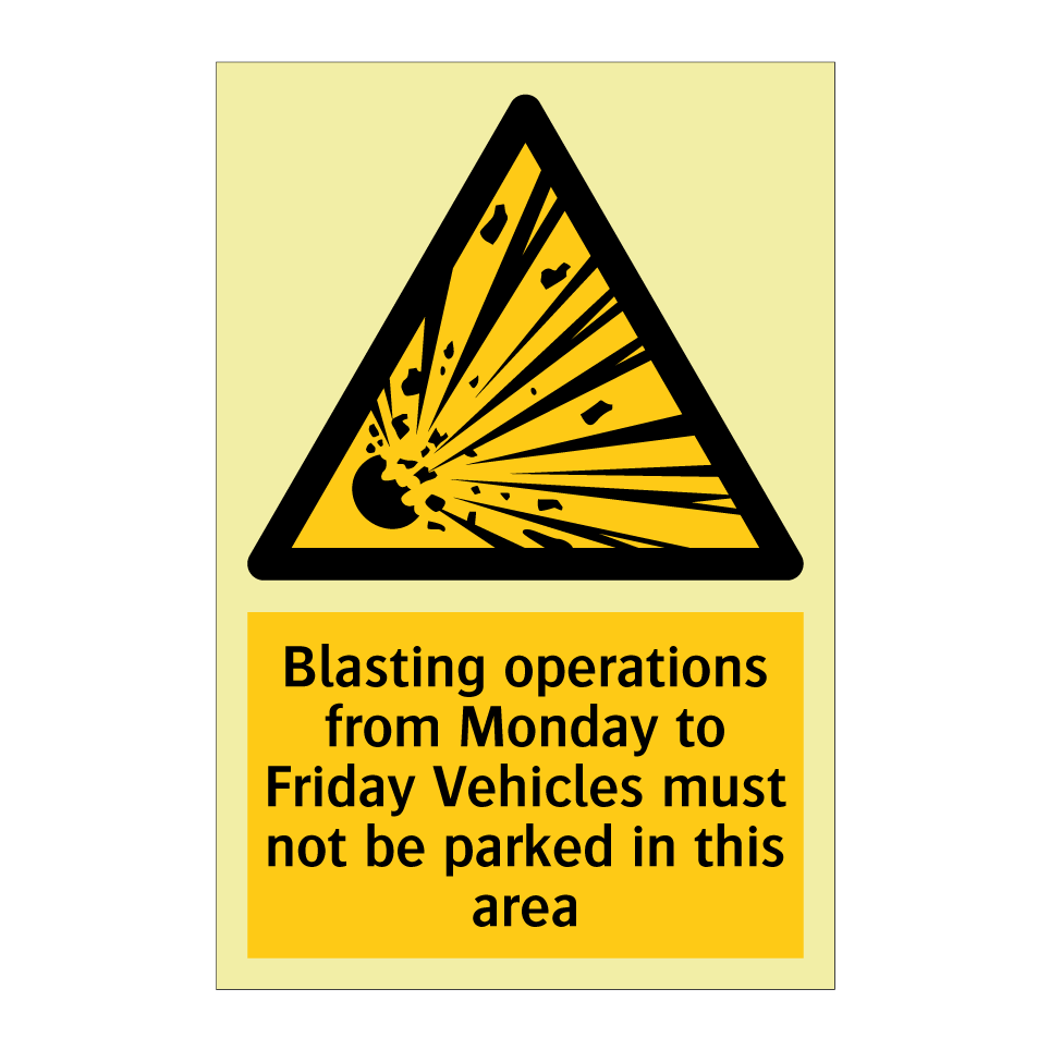 Blasting operations from Monday to Friday Vehicles must not be parked in this area