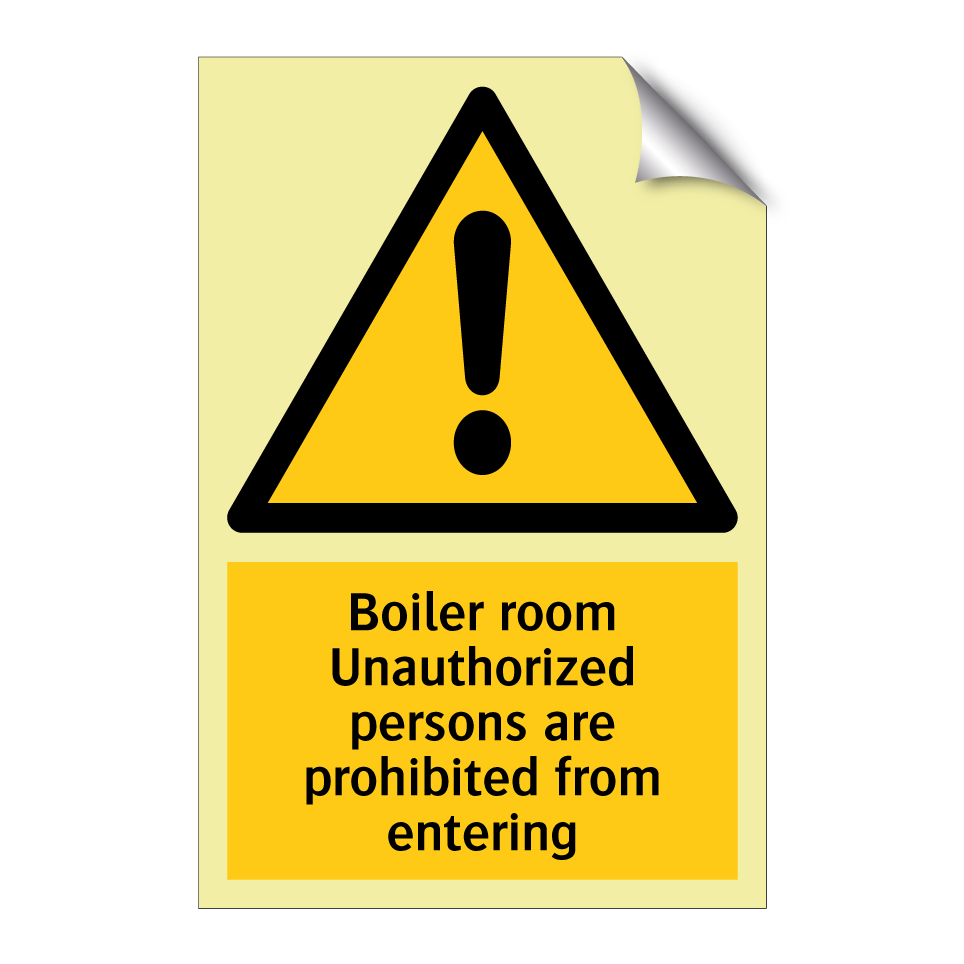 Boiler room Unauthorized persons are prohibited from entering