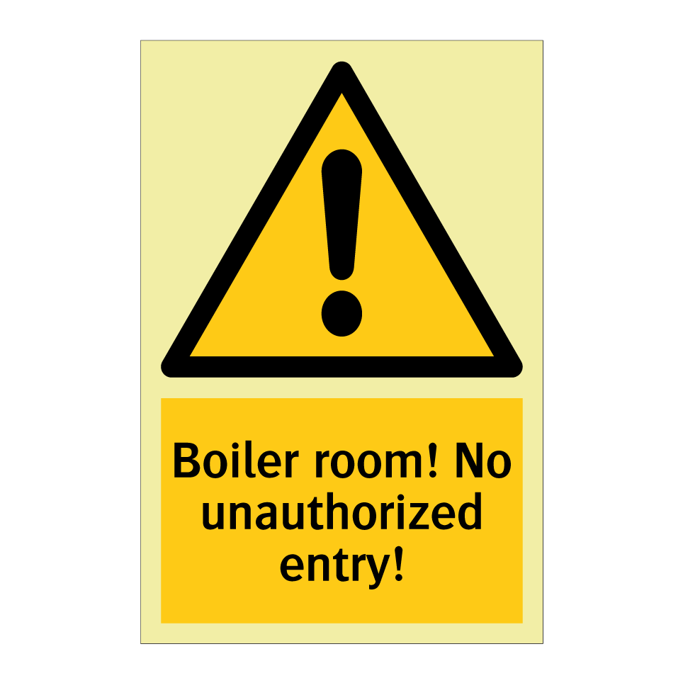 Boiler room! No unauthorized entry!
